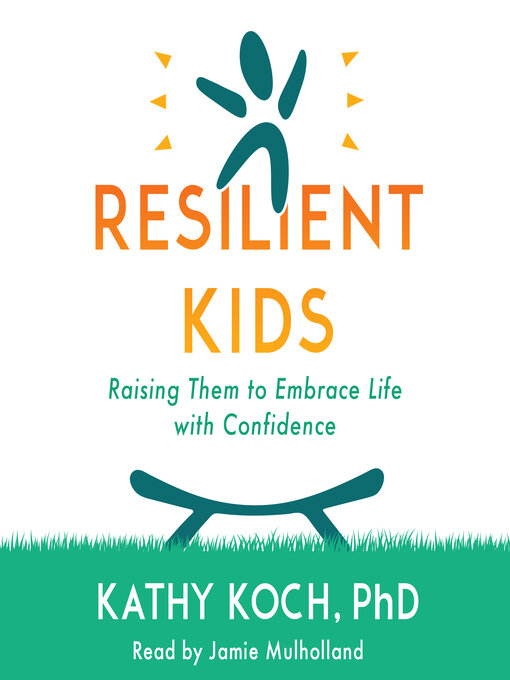 Title details for Resilient Kids by Kathy Koch, PhD - Available